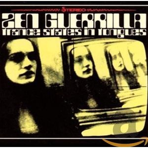 Zen Guerrilla - Trance States In Tongues