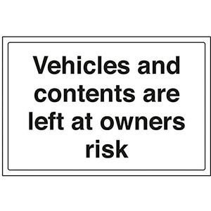 VSafety Voertuigen en inhoud worden achtergelaten bij eigenaars Risk Parking Sign - 300mm x 200mm - 1mm Rigid Plastic