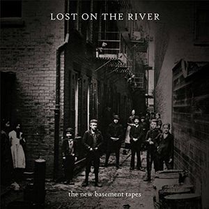 The New Basement Tapes - Lost On The River
