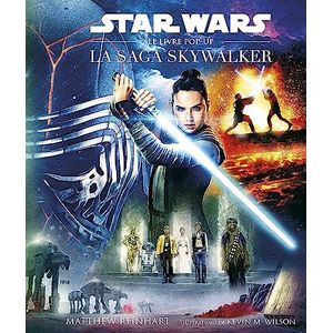 Star Wars - La Saga Skywalker: Le livre pop-up
