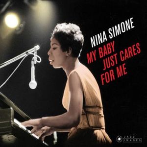 Nina Simone - My Baby Just Cares For Me