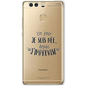 Zokko Beschermhoesje voor Huawei P9 Plus, motief: Un Jour Je Suis née en j'improvise - zacht, transparant, zwarte inkt
