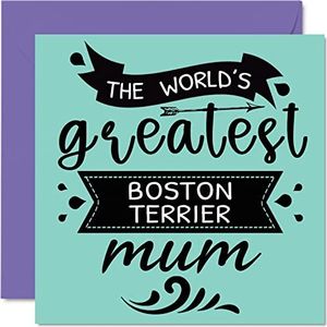 Moederdagkaarten voor haar van de hond - 's werelds grootste Boston Terrier Mum - Happy Birthday Card van Dog Pet, Dog Mama Verjaardagscadeaus, 145 mm x 145 mm verjaardagskaarten voor mama mama mama