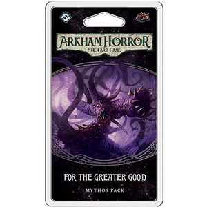 Fantasy Flight Games , Arkham Horror The Card Game: Mythos Pack - 4.3. For the Greater Good , Card Game , Ages 14+ , 1 to 4 Players , 60 to 120 Minutes Playing Time
