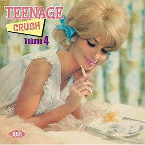 Various - Teenage Crush Volume 4