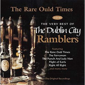 The Dublin City Ramblers - The Rare Ould Times. Very Best Of