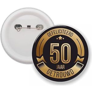 Button Met Speld 58 MM - Gefeliciteerd 50 Jaar Getrouwd