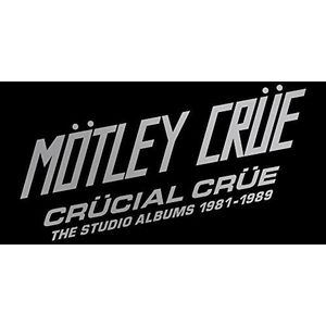 Crucial Crue - the Studio Albums 1981-1989