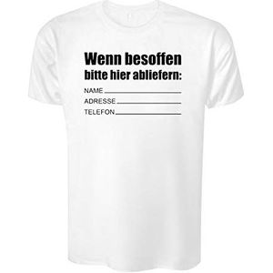 Unisex Party Fun T-Shirt - Wenn besoffen Hier afleveren - Shirt met korte mouwen - wit - JGA, verjaardag, feest (S)