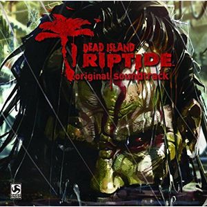 Original Game Soundtrack - Dead Island: Riptide