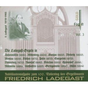 Ladegast-Orgeln Vol3: Wittenberg/St