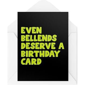 Grappige verjaardagskaarten - gelukkige verjaardag - zelfs Bellends verdienen een verjaardagskaart - Humorkaarten voor volwassenen - Grappige kaarten voor vrienden - CBH1969