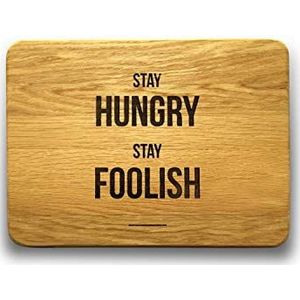 Engraved House""Stay Hungry Stay Foolish"" Eiken Hout Snijplank