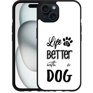 Hardcase Hoesje geschikt voor iPhone15 Life Is Better With a Dog Zwart