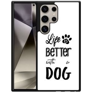 Hardcase Hoesje geschikt voor Samsung Galaxy S24 Ultra Life Is Better With a Dog Zwart