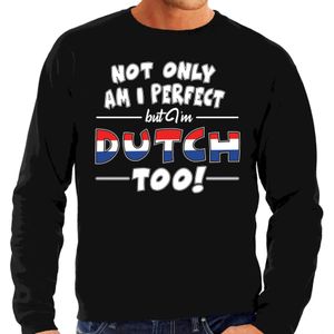 Not only perfect but Dutch / Nederlands too fun cadeau trui zwart voor heren