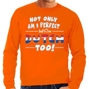 Not only perfect but Dutch / Nederlands too fun cadeau trui oranje voor heren