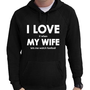 Cadeau capuchon sweater rugby liefhebber I love it when my wife lets watch footbal zwart voor heren