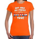 Not only perfect but Dutch / Holland fun cadeau shirt oranje voor dames