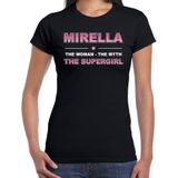 Naam Mirella The women, The myth the supergirl shirt zwart cadeau shirt