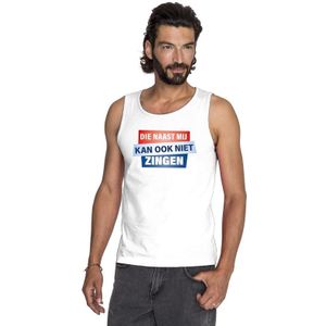 Witte singlet / tanktop Die naast mij kan ook niet zingen heren