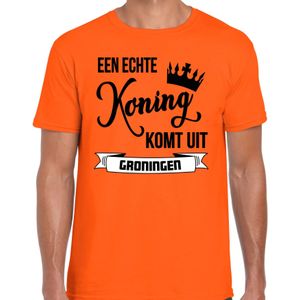 Oranje Koningsdag t-shirt - echte Koning komt uit Groningen - heren