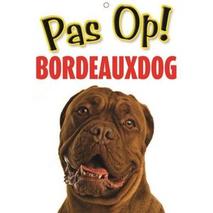 Pas op voor Bordeauxdog bordje