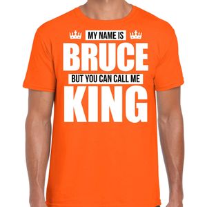 Naam My name is Bruce but you can call me King shirt oranje cadeau shirt