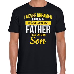 Zwart cadeau t-shirt never dreamed cool father awesome son/ vader van zoon voor heren