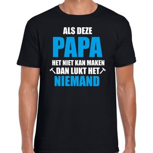 Als deze papa het niet kan maken dan kan niemand het kado shirt voor vaderdag / verjaardag zwart heren