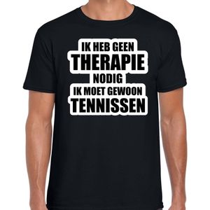 Cadeau t-shirt tennissen zwart heren - Geen therapie nodig ik moet gewoon tennissen - Hobby shirts