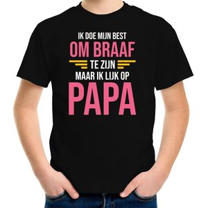 Ik doe mijn best om braaf te zijn maar ik lijk op papa / vader fun shirt zwart voor meisjes