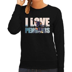 Tekst sweater I love penguins foto zwart voor dames - cadeau trui pinguins liefhebber