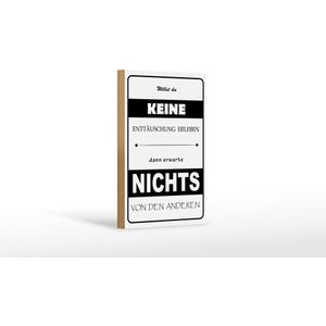 Holzschild Spruch 12x18cm Erwarte nichts von Anderen