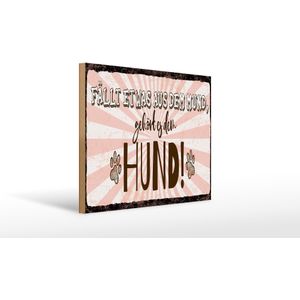 Holzschild Spruch 40x30cm f&#228;llt etwas aus dem Mund geh&#246;rt es dem Hund