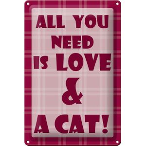 Blechschild Spruch 20x30cm All you need is love &amp; a Cat