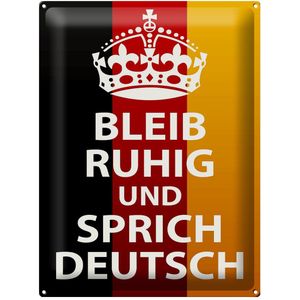 Blechschild Spruch 30x40cm bleib ruhig und sprich Deutsch