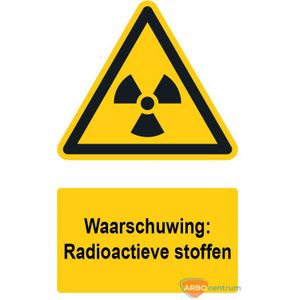 Waarschuwingsbord / sticker radioactieve stoffen met tekst