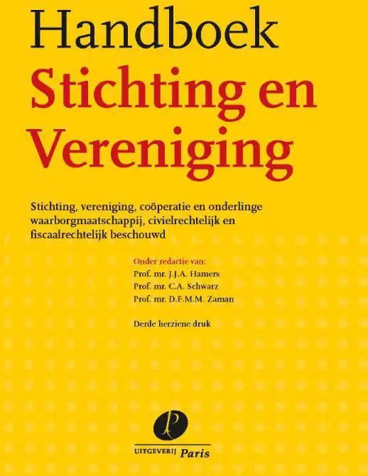Handboek Stichting en Vereniging - Derde Druk - Jurisprudentie en Wetgeving