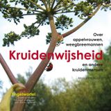 Kruidenwijsheid -over appelvrouwen, weegbreeman nen en andere kruidenmensen Huising, Marjanne