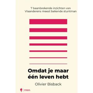 OMDAT JE MAAR EEN LEVEN HEBT