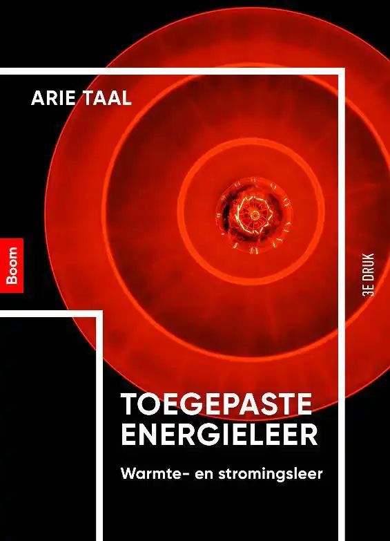 Toegepaste Energieleer - Derde Druk - Natuurkunde - Energieomzettingen - Werktuigbouwkunde