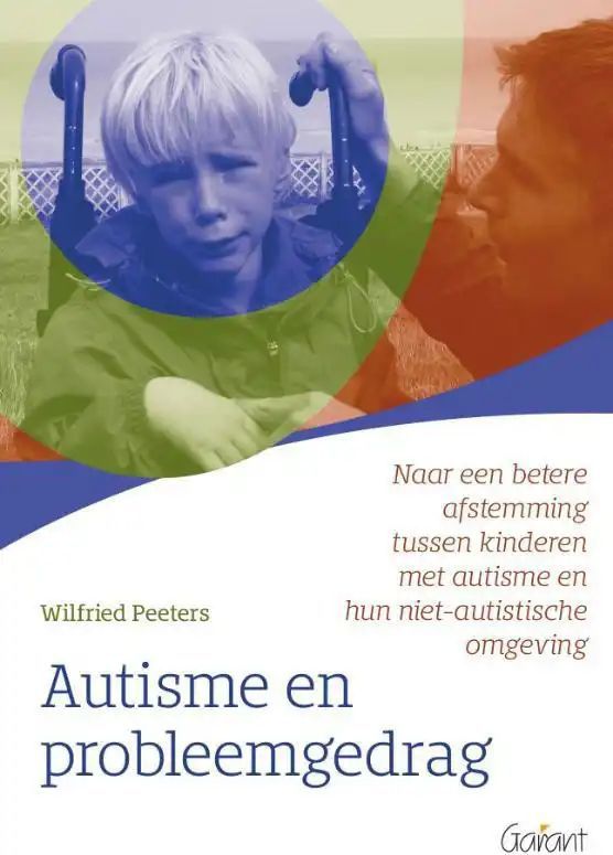 Boek - Probleemgedrag en Autisme - Inzicht in Emotionele Ontregeling - Hulp voor Kinderen