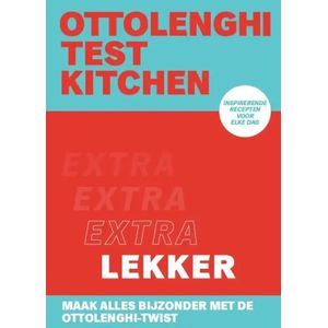 OTTOLENGHI TEST KITCHEN - EXTRA LEKKER