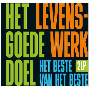 Universal Music Het Goede Doel - Levenswerk (het Beste Van Beste) Lp