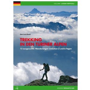 Versante Sud Trekking In Den Turiner Alpen Wandelgids (trekking turiner alpen)