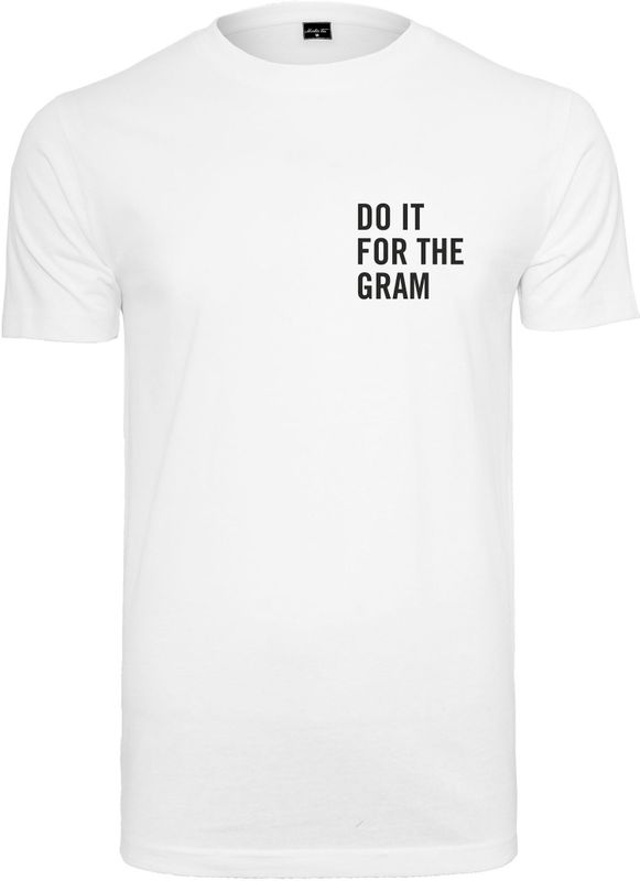 T-shirt Mister Tee do it for the gram like