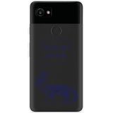 Pixel 2 XL Hoesje Life is too Short