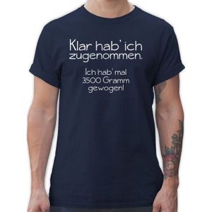 Shirtracer T-Shirt Klar hab ich zugenommen - Spruch Dicke Sprüche Statement