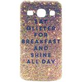 Eat Glitter Voor Breakfast And Shine All Day patroon Transparant Frame Gekleurde tekening PC hoesje voor Samsung Galaxy Core Plus / G3500